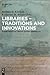 Libraries - Traditions and Innovations: Papers from the Library History Seminar XIII