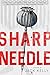 Sharp Needle: One Man's Jou...