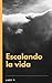 Escalando la vida