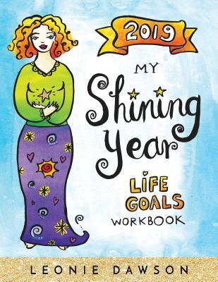 2019 My Shining Year Life Goals Workbook