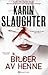 Bilder av henne by Karin Slaughter