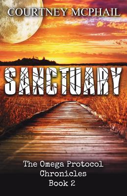 Sanctuary: Book 2 of the Omega Protocol Chronicles