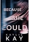 Book cover for Because She Could