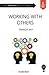 Working with Others: Smart Skills