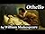 Othello by William Shakespeare Othello by William Shakespeare
