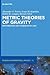 Metric Theories of Gravity: Perturbations and Conservation Laws (De Gruyter Studies in Mathematical Physics, 38)