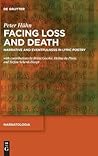Facing Loss and Death: Narrative and Eventfulness in Lyric Poetry (Narratologia, 55)