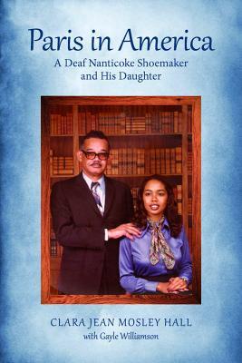 Paris in America: A Deaf Nanticoke Shoemaker and His Daughter (Paperback)