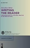 Writing the Reader: Configurations of a Cultural Practice in the English Novel (linguae & litterae, 59)