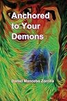 Anchored to Your Demons