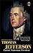 THOMAS JEFFERSON: Patriot. ...