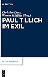 Paul Tillich im Exil (Tillich Research, 12) (German Edition)
