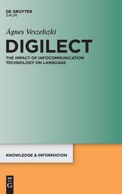 Digilect: The Impact of Infocommunication Technology on Language (Knowledge and Information)