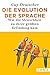 Die Evolution der Sprache by Guy Deutscher