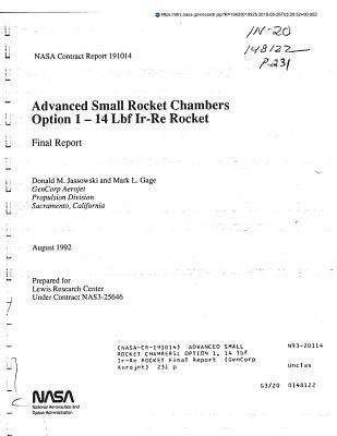 Advanced Small Rocket Chambers: Option 1, 14 Lbf Ir-Re Rocket