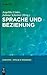Sprache und Beziehung (Linguistik – Impulse & Tendenzen, 69) (German Edition)
