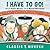 I Have to Go! (Classic Munsch)