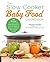 The Slow Cooker Baby Food C...