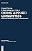 Doing Applied Linguistics: Enabling Transdisciplinary Communication (De Gruyter Collection, 1)
