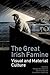 The Great Irish Famine by Marguérite Corporaal