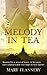Melody in Tea