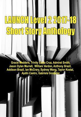 Ready for Lift Off: Launch Level 2 2017-2018 Anthology (Vol 2):