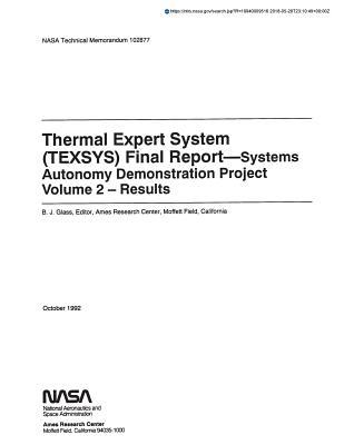 Thermal Expert System (Texsys): Systems Autonomy Demonstration Project, Volume 2. Results