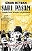 Sari Pasam - Mustafa Kemal,Ittihatcilar ve 2. Abdulhamit Sultan,Orgut ve Ihtilal