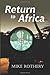 Return to Africa by Mike Rothery