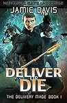 Deliver or Die (The Delivery Mage #1)