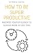 How to Be Super Productive by Victoria Coates