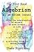 The First Book of Algebrism by Duke Rightious