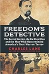 Freedom's Detective by Charles Lane