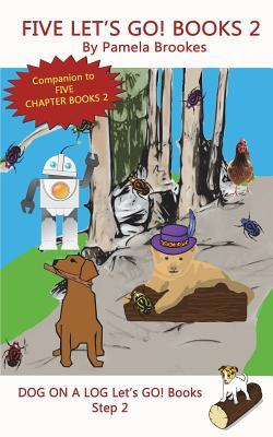 Five Let's GO! Books 2: Systematic Decodable Books for Phonics Readers and Folks with a Dyslexic Learning Style (DOG ON A LOG Let’s GO! Book Collections)