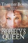 Prophecy's Queen: An Epic Fantasy: