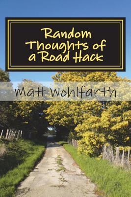 Random Thoughts of a Road Hack: 30 years of comedy musings in one little book