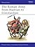The Roman Army from Hadrian to Constantine (Men-at-Arms Book 93)