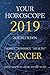Your Horoscope 2019: Cancer
