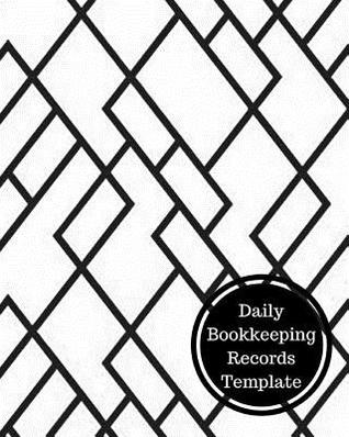 Daily Bookkeeping Records Template (Paperback)