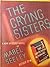 The Crying Sisters