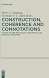 Construction, Coherence and Connotations: Studies on the Septuagint, Apocryphal and Cognate Literature (Deuterocanonical and Cognate Literature Studies, 34)