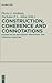 Construction, Coherence and Connotations: Studies on the Septuagint, Apocryphal and Cognate Literature (Deuterocanonical and Cognate Literature Studies, 34)