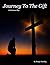 Journey To The Gift: A Chri...