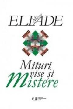Mituri, vise și mistere
