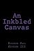 An Inkbled Canvas