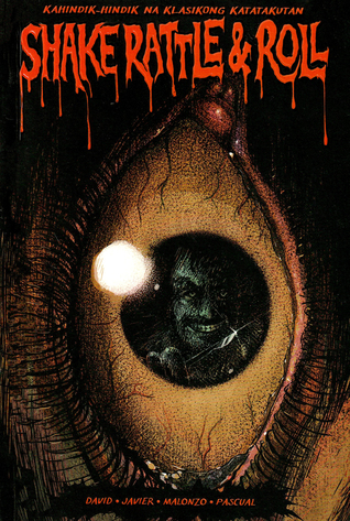 Shake, Rattle, & Roll: Kahindik-hindik na Klasikong Katatakutan (Paperback)