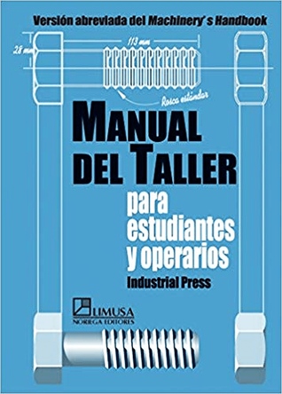 Manual de taller para estudiantes y operarios/ Workshop Manual for Students and Workers