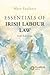 Essentials of Irish Labour Law by Mary Faulkner