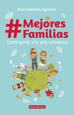 #Mejores Familias: Construyendo una sana convivencia (Spanish Edition)