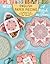 English Paper Piecing “A Stitch in Time”: 18 Projects to Inspire with Needle and Thread